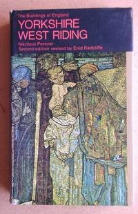 Yorkshire The West Riding. The Buildings of England. by Pevsner, Nikolaus. Revised By Enid Radcliffe - 1993