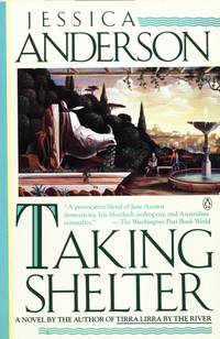 Taking Shelter. by Jessica Anderson - Paperback - First Ed thus; First Printing indicated. - 1991. - from Black Cat Hill Books (SKU: 35855)