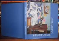 HENRI MATISSE, SCULPTOR/PAINTER A Formal Analysis of Selected Works