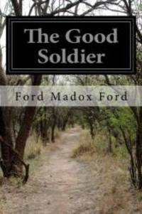 The Good Soldier by Ford Madox Ford - 2014-12-19