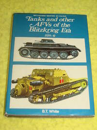 Tanks and other AFVs of the Blitzkrieg Era 1939-41