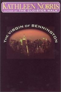 The Virgin of Bennington by Norris, Kathleen - 2001