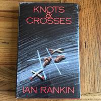 Knots and Crosses by RANKIN IAN - 1987