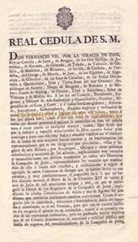 REAL CEDULA DE S.M. [REVOKING THE BRIEF OF CLEMENT XIV OF 21 JULY 1773, THE SOCIETY OF JESUS IS REESTABLISHED IN SPAIN AND HER COLONIES WITH FULL RIGHTS AND RESTITUTION OF PROPERTY]
