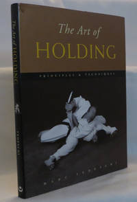 The Art of Holding  Principles & Techniques
