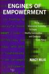 Engines of Empowerment. Using Information Technology to Create Healthy Communities and Challenge Public Policy