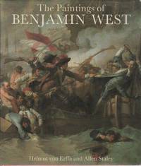 THE PAINTINGS OF BENJAMIN WEST by von ERFFA, Helmut and Allen Staley - 1986