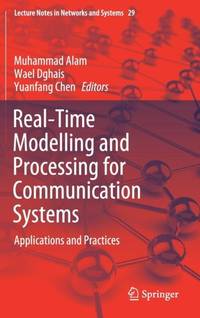 Real-Time Modelling and Processing for Communication Systems : Applications and Practices