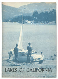 Lakes of California: Compiled from a series of articles in P G and E Progress. by Baxter, Don J - 1972.