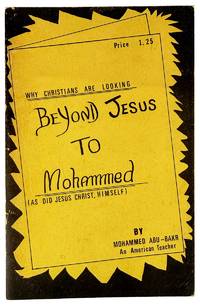 Why Christians Are Looking Beyond Jesus to Mohammed (As Did Jesus Christ, Himself)