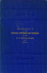 Manual No. 3: Electrical Instruments and Telephones of the U. S. Signal Corps