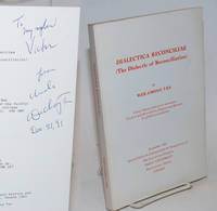 image of Dialectica reconciliae (The Dialectic of Reconciliation). Using Chinese dialectic to harmonize Idealism and Materialism, Religion and Marxism, for global reconciliation