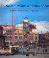 The Nelson-Atkins Museum of Art A Handbook of the Collection