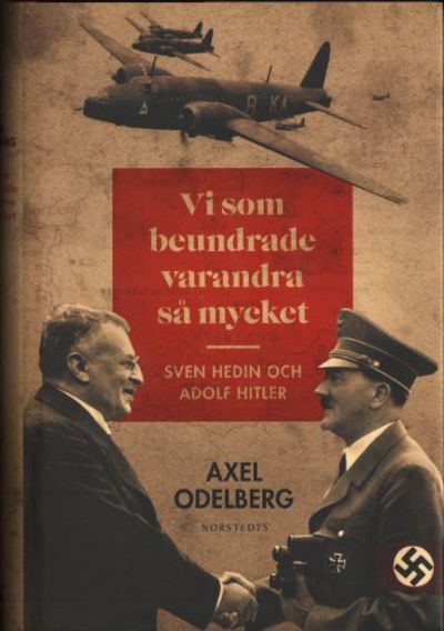VI SOM BEUNDRADE VARANDRA SÅ MYCKET. Sven Hedin…
