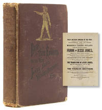 Train and Bank Robbers of the West. A Romantic but Faithful Story of Bloodshed and Plunder, Perpetrated by Missouri’s Daring Outlaws. A Thrilling Story of the Adventures and Exploits of Frank and Jesse James …