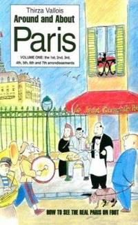 Around and about Paris Vol. 1 : From the Dawn of Time to the Eiffel Tower