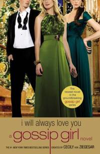 image of I Will Always Love You : A Gossip Girl Novel