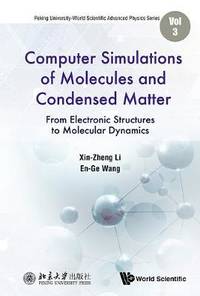 Computer Simulations Of Molecules And Condensed Matter: From Electronic Structures To Molecular...