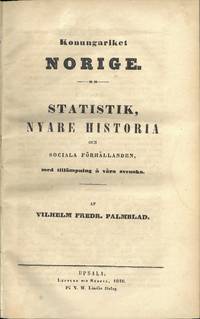 Konugariket Norige. Statistik, nyare historia och sociala förhållanden, med tillämpning å...