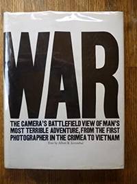 War: The Camera's Battlefield View of Man's Most Terrible Adventure, from the First Photographer in the Crimea to Vietnam by Albert R Leventhal - First Edition First Printing - 1973 - from Gargoyle Books (SKU: 011157)