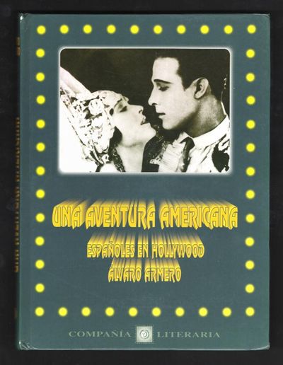 Una Aventura Americana: Espa&ntilde;oles en Hollywood