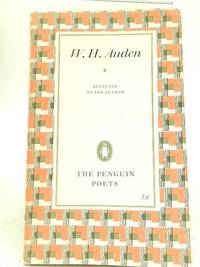 W. H. Auden: A Selection by The Author by W. H. Auden - 1958