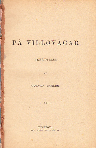 På villovägar. Berättelse. [Utg. av] Karl…