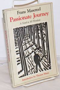 image of Passionate journey, a novel in 165 woodcusts. Introduction by Thomas Mann