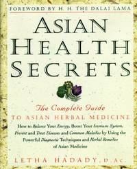 Asian Health Secrets : The Complete Guide to Asian Herbal Medicine