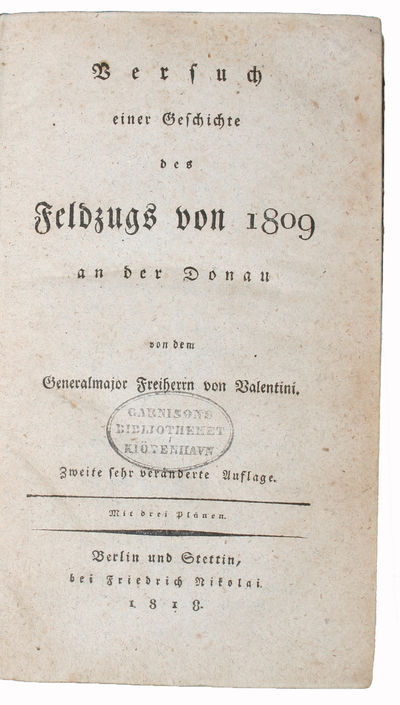 Versuch einer Geschichte des Feldzugs von 1809 an der Donau. Zweite sehr veränderte Auflage. Mit drei Plänen. (photo 2)