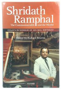 Shridath Ramphal: The Commonwealth and the World: Essays in Honour of His 80th Birthday