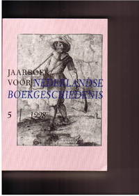 Jaarboek Voor Nederlandse Boekgeschiedenis 5/1998 by NEDERLANDSE BOEKHISTORISCHE VERENIGING - 1998 - from Frits Knuf Antiquarian Books (SKU: 68794)