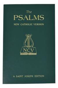 The Psalms : St. Joseph New Catholic Version: With Helpful Appendix, an Index of Sunday...