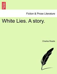White Lies. A story.