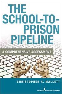 BIBLIO | The School-To-Prison Pipeline: Reforming School Discipline and ...