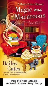 Magic and Macaroons (A Magical Bakery Mystery)