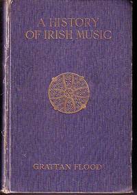 A History of Irish Music by Wm. H. Grattan Flood - Hardcover - 1913 - from Monroe Bridge Books, SNEAB Member (SKU: 003710)