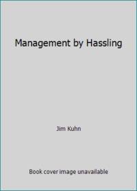 Management by Hassling