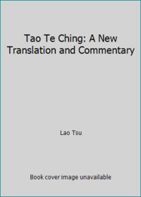 image of Tao Te Ching: A New Translation and Commentary