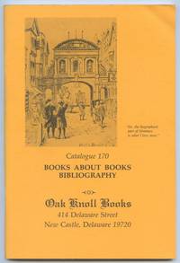 [Bookseller's Catalogue]: Oak Knoll Books: Catalogue 170: Books About Books & Bibliography