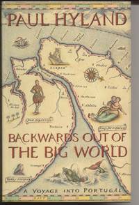 Backwards Out of the Big World: A Voyage into Portugal