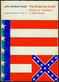 image of The Enduring South: Subcultural Persistence in Mass Society