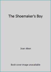 The Shoemaker&#039;s Boy by Joan Aiken - 1994