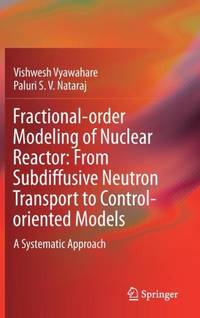 Fractional-order Modeling of Nuclear Reactor: From Subdiffusive Neutron Transport to...