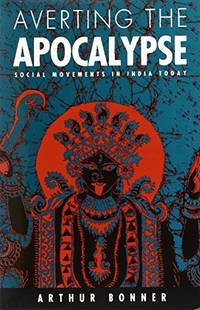 image of Averting the Apocalypse: Social Movements in India Today