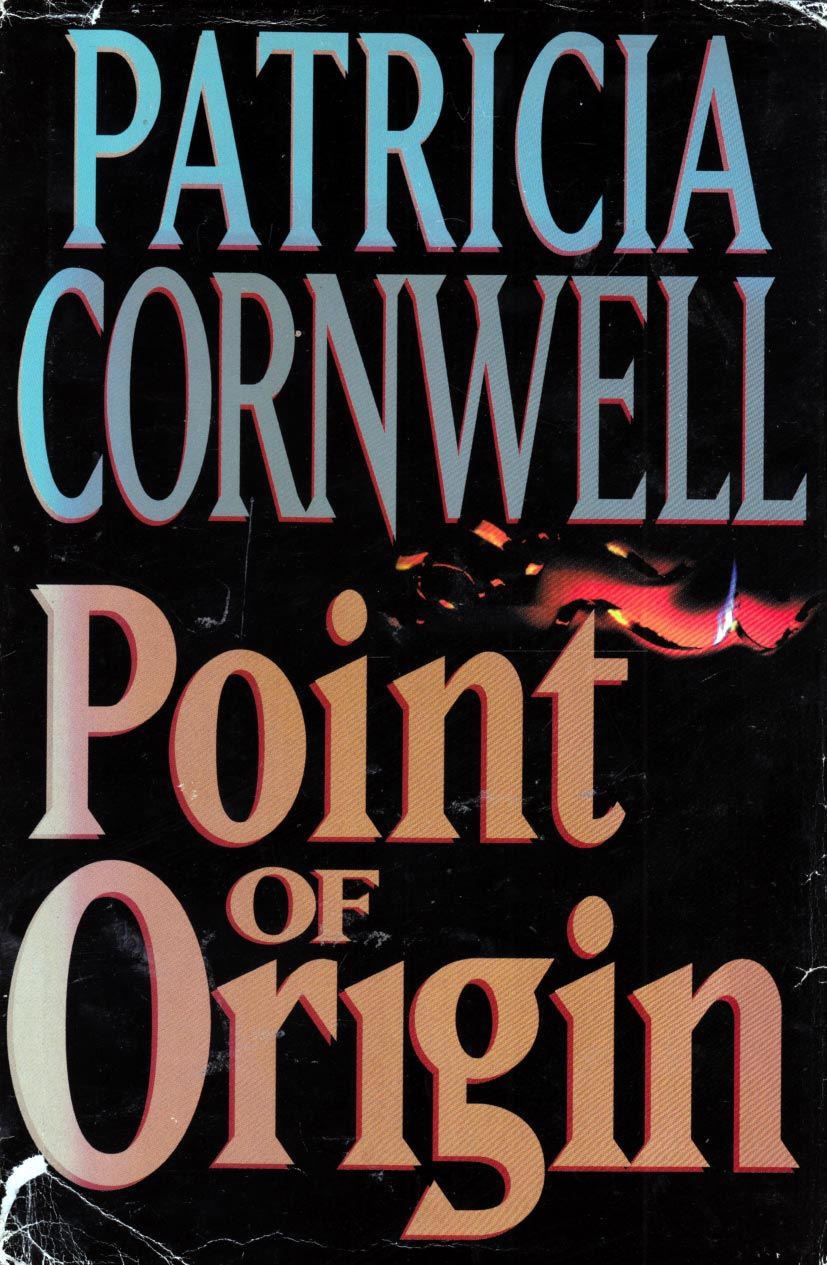 Point Of Origin Kay Scarpetta 9 By Patricia Cornwell Hardcover Book Club 1998 07 06 From Kayleighbug Books Sku 032303