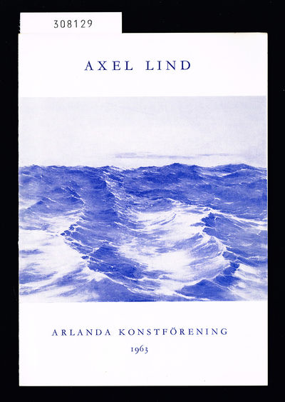 Axel Lind. Arlanda konstförening 1963.