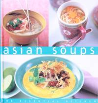 Asian Soups Essential Kitchen Series