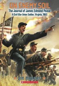 On Enemy Soil : The Journal of James Edmond Pease, a Civil War Union Soldier