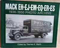 Mack EH-EJ-EM-EQ-ER-ES, 1936 through 1950 Photo Archive:  Photographs from  the Mack Trucks...